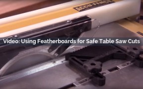 Video: Using Featherboards for Safe Table Saw Cuts