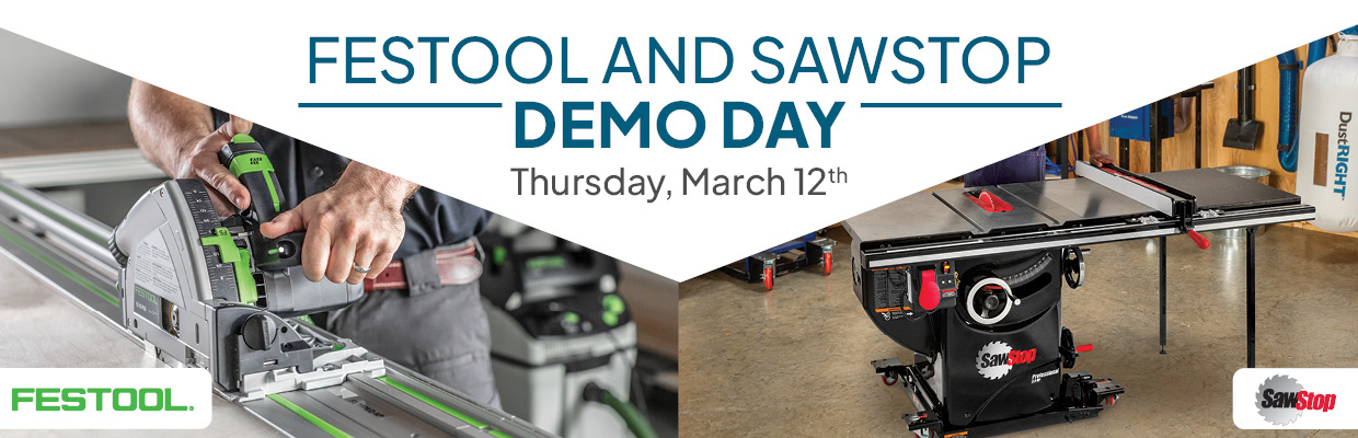 Festool and SawStop demo Thursday March 12th