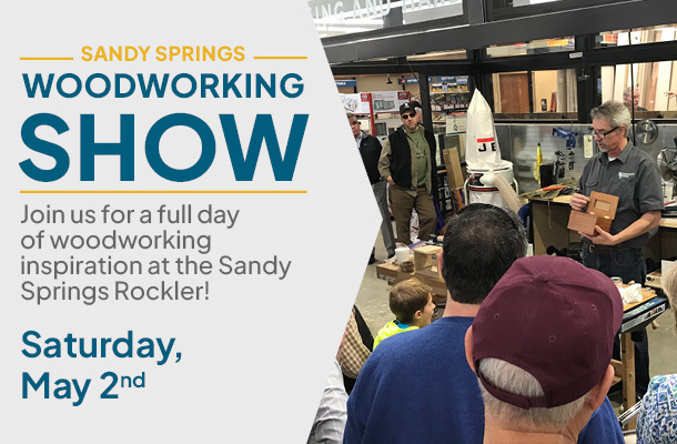 Sandy Springs woodworking show Saturday May 2nd