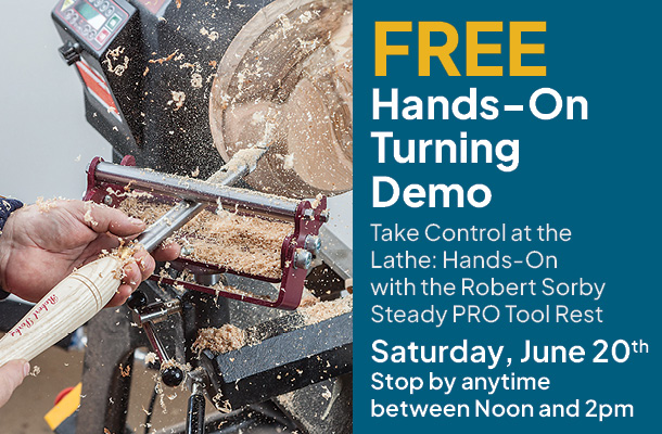Free hands on turning demo June 20th, noon to 2pm