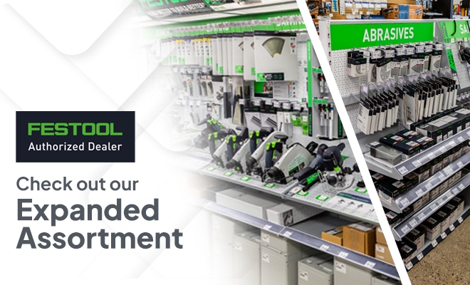 Checkout out our Expanded Assortment (Festool) Checkout out our Expanded Assortment (Festool)